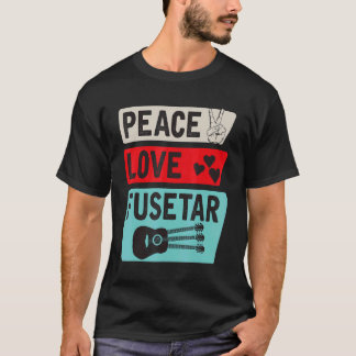 Peace Love Fusetar Gitarre Instrument Fusetar Trip T-Shirt