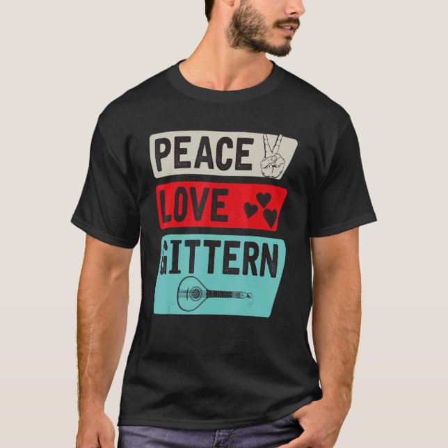 Peace Love Gittern Musical Instrument Gittern Play T-Shirt (Vorderseite)