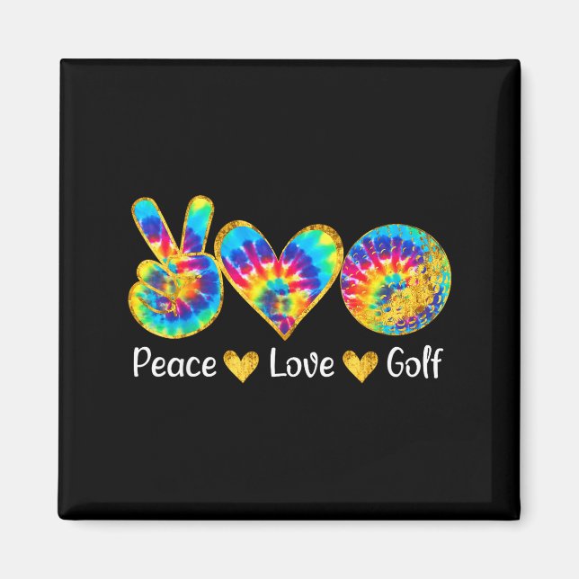 Peace Love Golf Funny Tie Dye Golf Lovers  Magnet (Vorne)