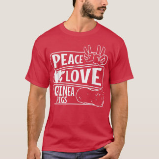 Peace Love Guinea Pigs 4301  T-Shirt
