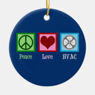 Peace Love HVAC Company Keramik Ornament