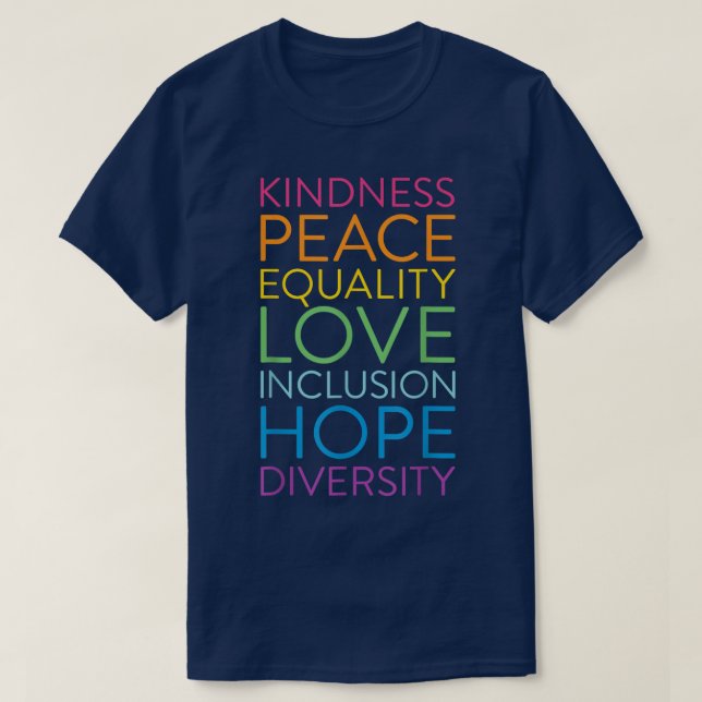 Peace Love Inclusion Equality Diversity Human Righ T-Shirt (Design vorne)