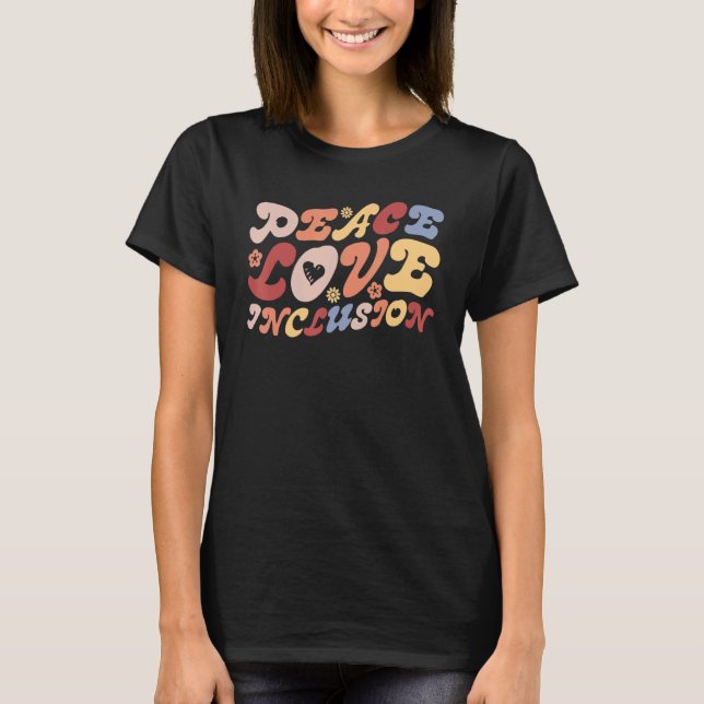 Peace Love Inclusion SPED Teacher Special Educatio T-Shirt (Vorderseite)