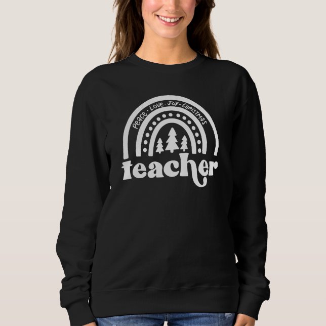 Peace Love Joy Christmas Teacher Cute Christmas Ra Sweatshirt (Vorderseite)