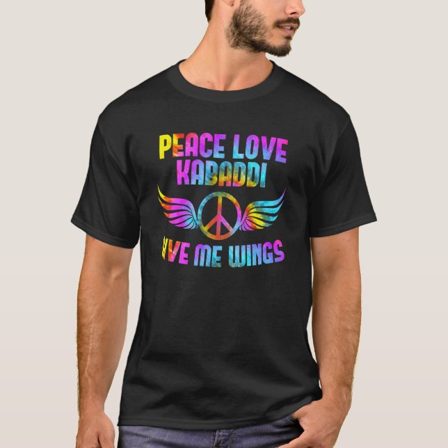 Peace Love Kabaddi give me wings Kabaddi player T-Shirt (Vorderseite)