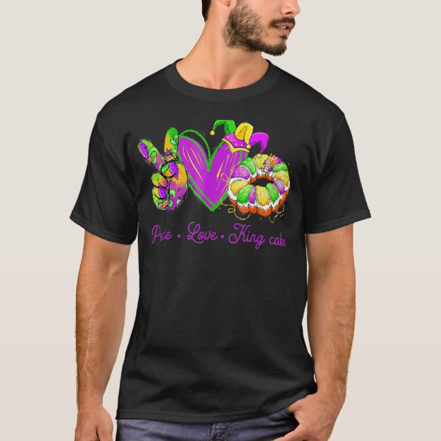 Peace Love King Cake Mardi Gras Party Carnival S T-Shirt (Vorderseite)