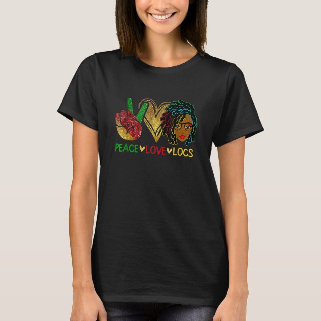 Peace Love Loc'd Hair Black Women Melanin Afro Lov T-Shirt (Vorderseite)