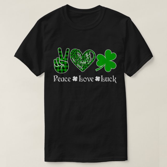 Peace Love Luck  Peace Heart Shamrock St Patrick's T-Shirt (Design vorne)