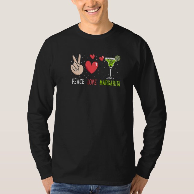 Peace Love Margarita  Margarita Drinking T-Shirt (Vorderseite)