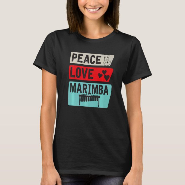 Peace Love Marimba Instrument Guatemala Marimba Or T-Shirt (Vorderseite)