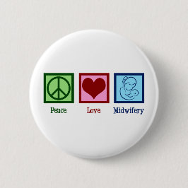 Peace Love Midwifery Cute Midwife Button