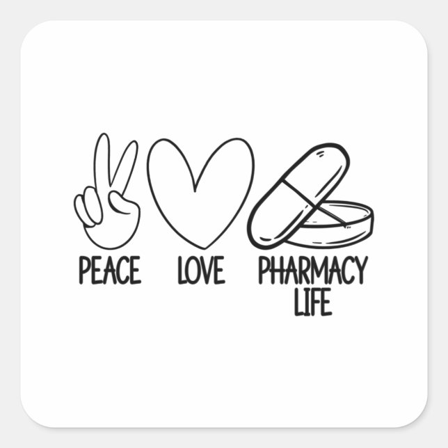 Peace Love Pharmacy Life Tech Pharmacist Medicine Quadratischer Aufkleber (Vorderseite)