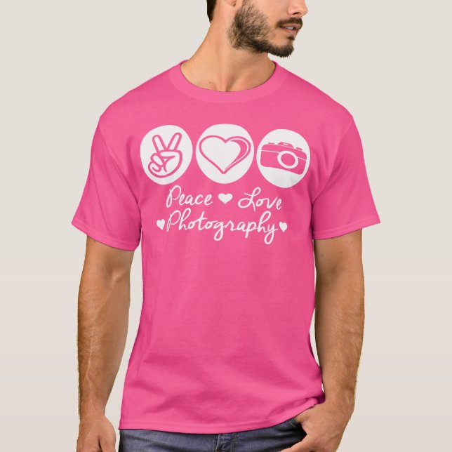 Peace Love Photography 	 For Women Men T-Shirt (Vorderseite)
