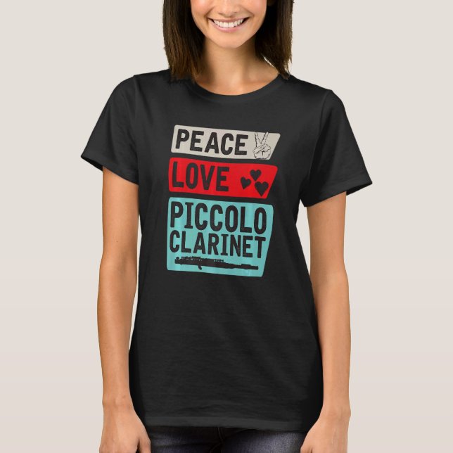 Peace Love Piccolo Clarinet Instrument Piccolo Pla T-Shirt (Vorderseite)