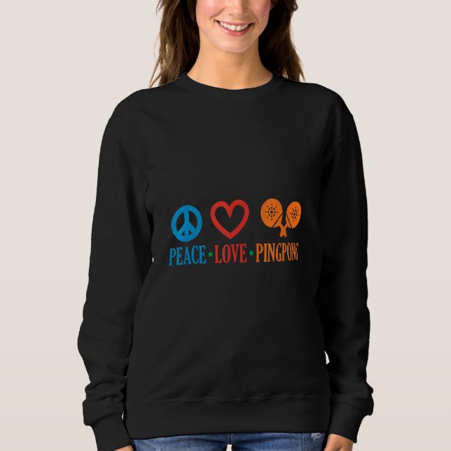 Peace love ping pong sweatshirt (Vorderseite)
