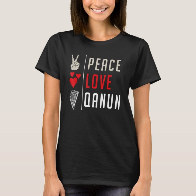 Peace Love Qanun Musical Instrument Qanun Instrume T-Shirt (Vorderseite)