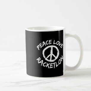 Peace Love Racketlon Slogan Design Racketlon Spiel Kaffeetasse