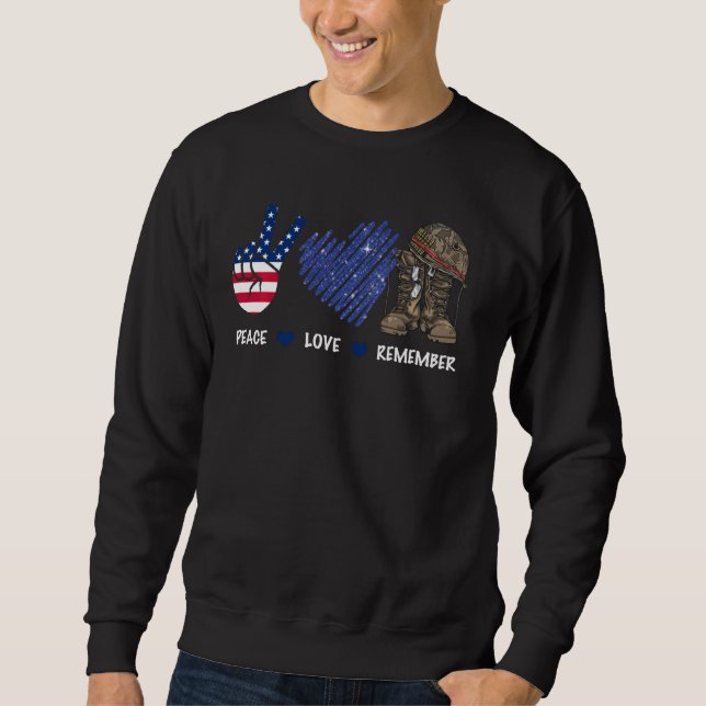 Peace Love Remember Combat Boots American Flag Vet Sweatshirt (Vorderseite)