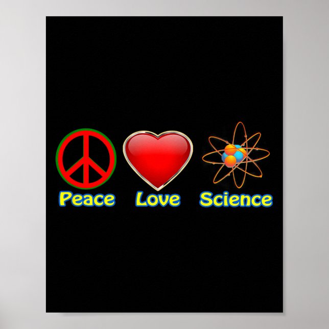 Peace Love Science  Poster (Vorne)