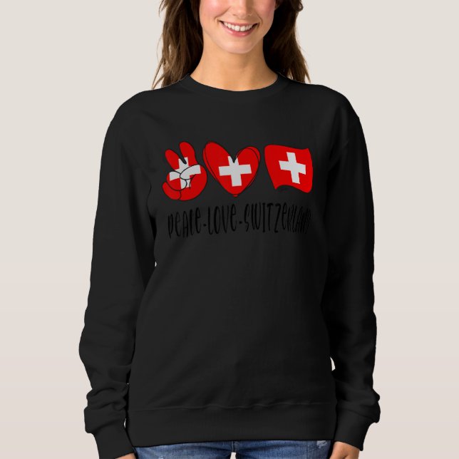 Peace love Switzerland International peace day For Sweatshirt (Vorderseite)
