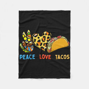Peace Love Tacos Cute Taco Tuesday Mexican Food Lo Fleecedecke