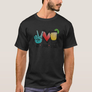 Peace Love Tequila Color Cinco de Mayo Drinking T-Shirt