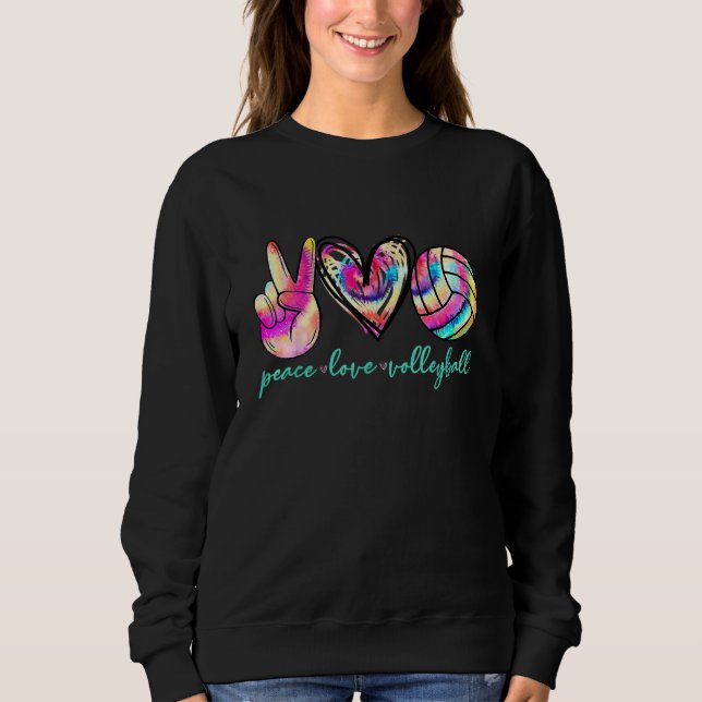 Peace Love Volleyball Player Tie Dye Style Women T Sweatshirt (Vorderseite)
