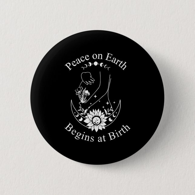 Peace On Earth Begins At Birth Doula Midwife  Button (Vorderseite)