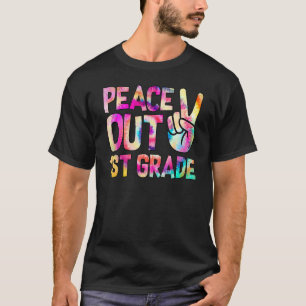 Peace Out 1. Klasse Glück letzten Tag der Krawatte T-Shirt