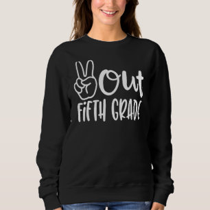 Peace Out 5. Klasse letzten Tag der Schule 5. Grad Sweatshirt