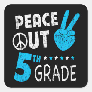 Peace Out 5. Klasse Niedliche lustige Kinder zurüc Quadratischer Aufkleber
