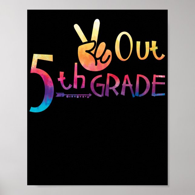 Peace Out 5th Grade Gefärbte Krawatte Abschluss Cl Poster (Vorne)