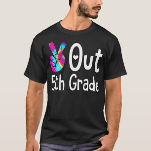 Peace Out 5th Grade Gefärbte Krawatte Abschluss Le T-Shirt