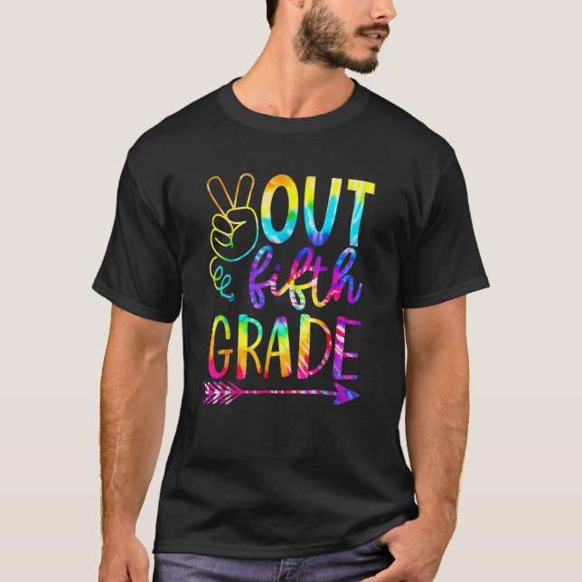 Peace Out 5th Grade Tie Dye Graduation Last Day Of T-Shirt (Vorderseite)