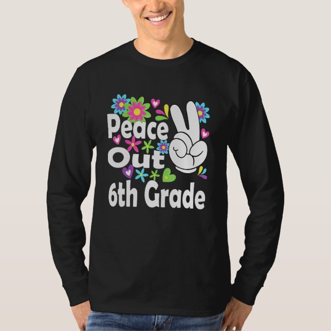 Peace Out 6. Grade Cool T-Shirt (Vorderseite)