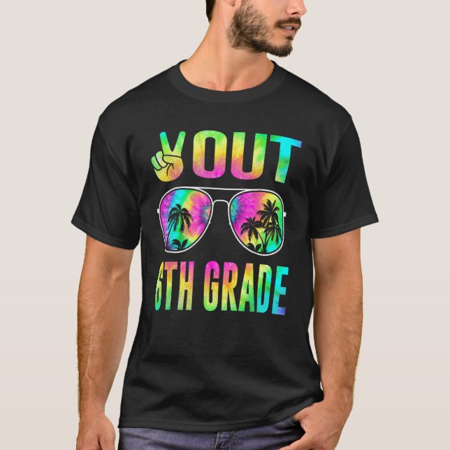 Peace Out 6th Grade Tie Dye Graduation Last Day Of T-Shirt (Vorderseite)