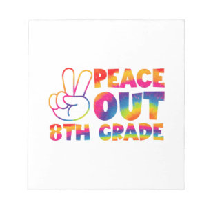 Peace Out Achte Klasse Gefärbte Krawatte Letzter T Notizblock