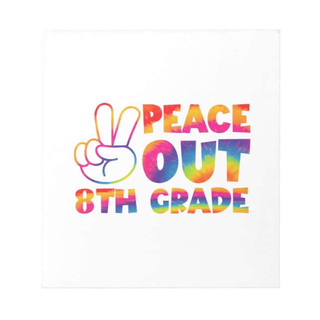 Peace Out Achte Klasse Gefärbte Krawatte Letzter T Notizblock (Vorderseite)