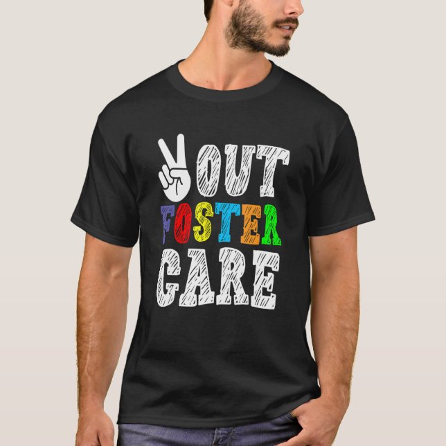 Peace Out Foster Care Partys Adoption fördert Pfle T-Shirt (Vorderseite)
