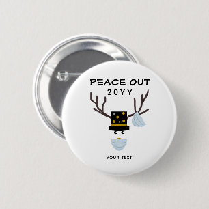 Peace Out Funny New Years Rentier Custom Button