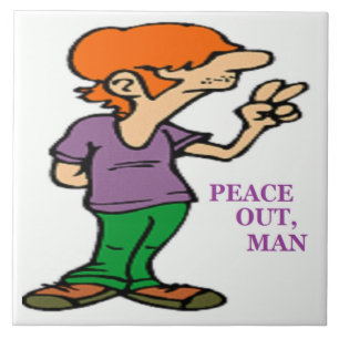 "PEACE OUT, MAN" HIPPIE FLIESE