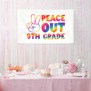 Peace Out Neunte Gefärbte Krawatte letzten Tag 9.  Banner