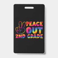 Peace Out Second Grade Gefärbte Krawatte Letzter T