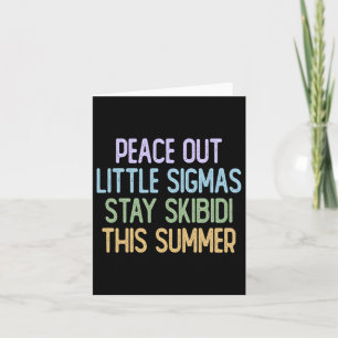 Peace Out Sigmas Bleibt Skibidi Diesen Sommer Karte