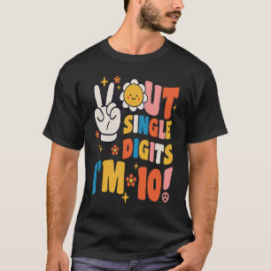Peace Out Single Digits Ich bin 10 Geburtstage Gro T-Shirt