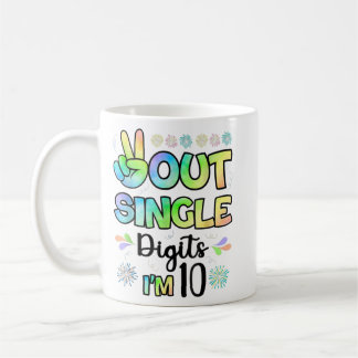 Peace Out Single Digits Ich bin 10 Kinder Kaffeetasse