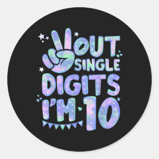 Peace Out Single Digits I'M 10 10. Runder Aufkleber