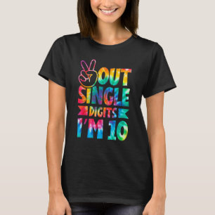 Peace Out Single Digits I'm 10 Digits Gefärbte Kra T-Shirt