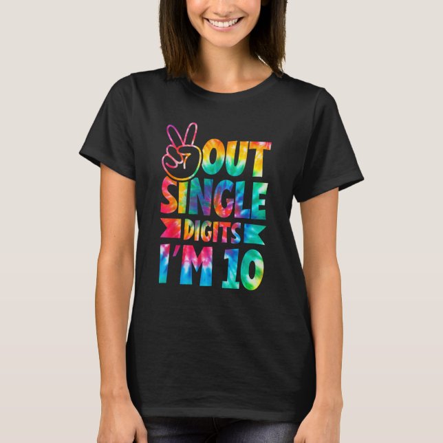 Peace Out Single Digits I'm 10 Digits Gefärbte Kra T-Shirt (Vorderseite)