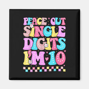 Peace Out Single Digits Im 10 Geburtstagsmädchen 1 Magnet